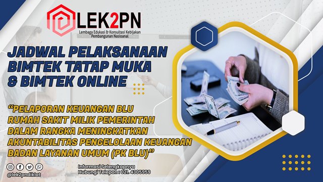 BIMTEK PELAPORAN KEUANGAN BLU RUMAH SAKIT MILIK PEMERINTAH DALAM RANGKA MENINGKATKAN AKUNTABILITAS PENGELOLAAN KEUANGAN BADAN LAYANAN UMUM (PK BLU)