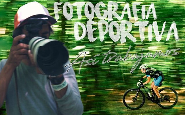 📸🚴‍♂️ FOTOGRAFÍA DEPORTIVA: Así hacemos nuestras fotos de mountain bike