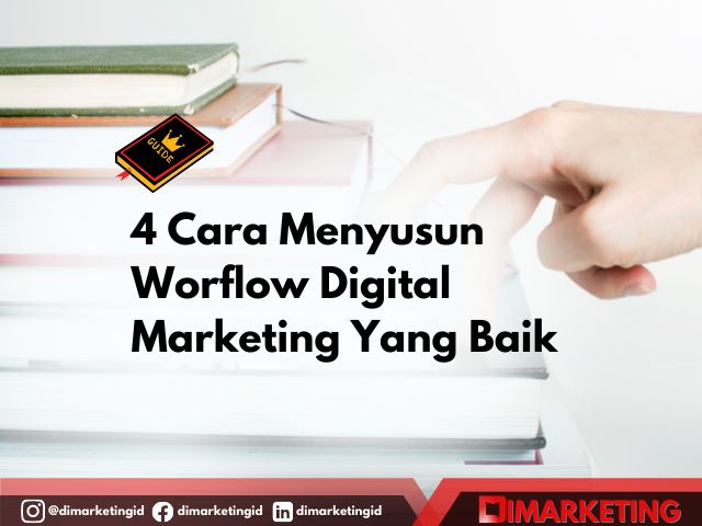4 cara menyusun workflow digital marketing, konsultan digital marketing