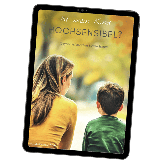 Titelbild guide, hochsensibles Kind, mutter sitzt mit hochsensiblem kind draussen "Ist mein Kind hochsensibel - 10 typische Anzeichen & erste Schritte"