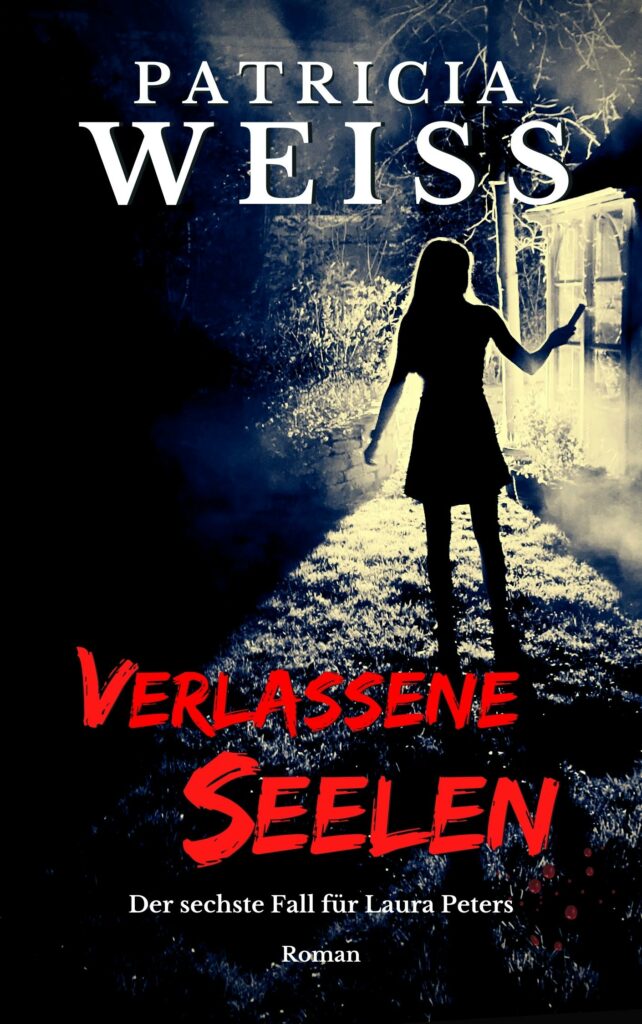 Das Buch Verlassene Seelen von der beliebten Krimi Autorin Patricia Weiss aus Bonn.