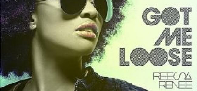 Reesa Renee Got Me Loose