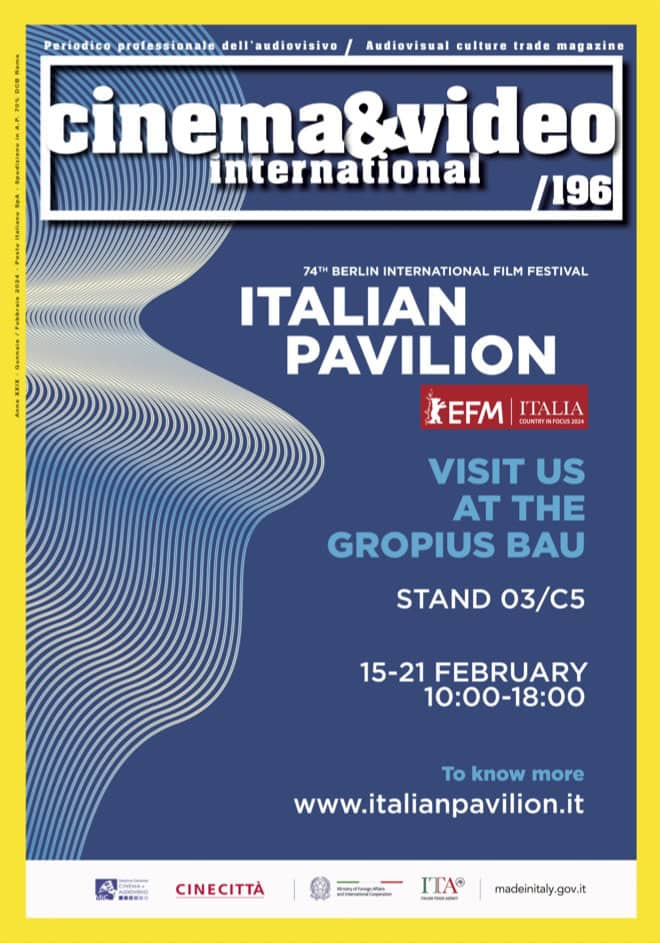 Cinema&Video International n.196 è distribuito al'EFM della Berlinale (15-21 febbraio), dove l'Italia è il Paese in Focus 2024