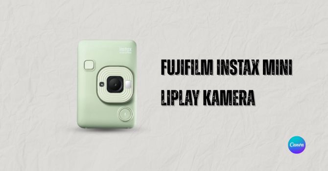 Alasan FUJIFILM Instax Mini Liplay Jadi Kamera Hybrid Terbaik