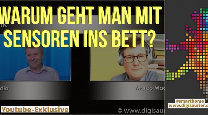 Mit einem Sensor im Bett? Und ob! Vollvernetzt – das Sensor-Leben des Marco Maas