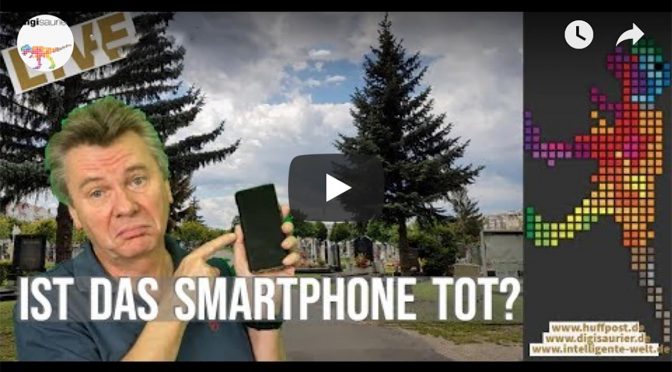 Ist das Smartphone tot? Und wenn ja: wie lebt es weiter?