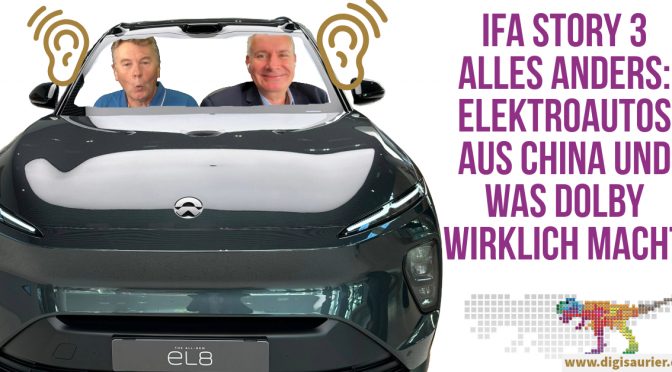 Realitycheck: Dolby ist mehr als früher. Und eAutos aus China sind nicht immer billig.