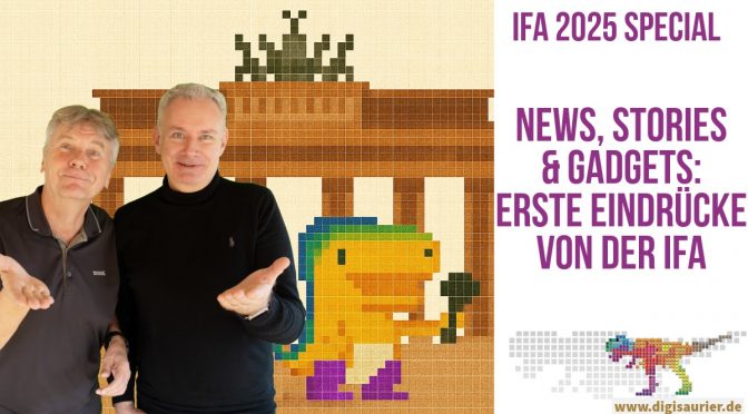 Live von der IFA 2025: Zwischen wackeliger Verbindung und smarten Durchbrüchen