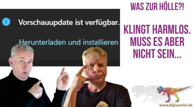 Was zur Hölle ist ein Vorschauupdate bei Windows? Und was mach ich damit?