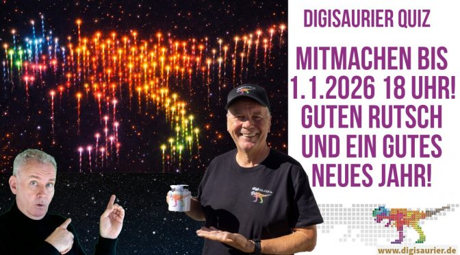 Jetzt mitmachen bis 1.1.2026 18 Uhr: Das Digisaurier Quiz