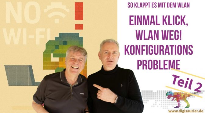 WLAN-Praxis Teil 2: Das WLAN richtig einrichten