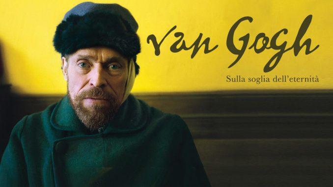 van gogh sulla soglia dell'eternità film willem dafoe
