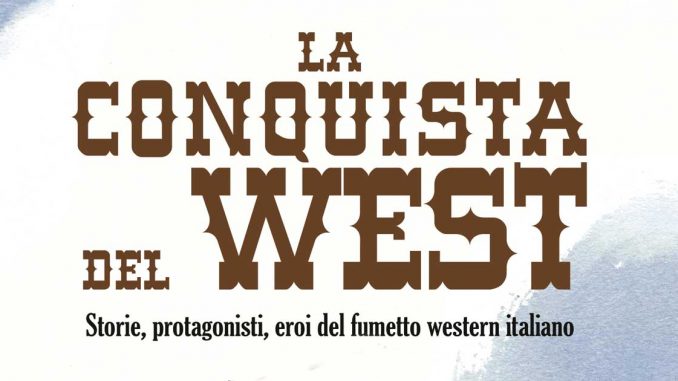 la conquista del west raccolta allagalla editore
