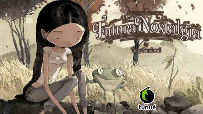 futura nostalgia tony sandoval tunué