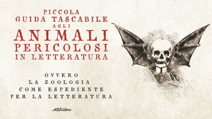 piccola guida tascabile agli animali pericolosi in letteratura abeditore