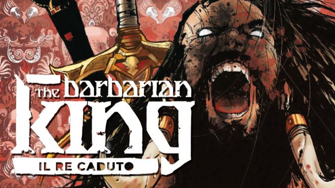 the barbarian king volume 2 il re caduto