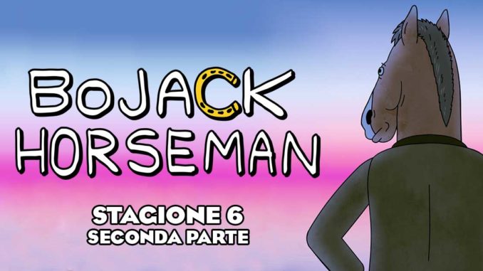 bojack horseman stagione 6 seconda parte