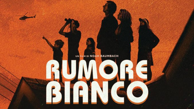 rumore bianco film noah baumbach
