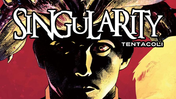 singularity 1 tentacoli bugs comics