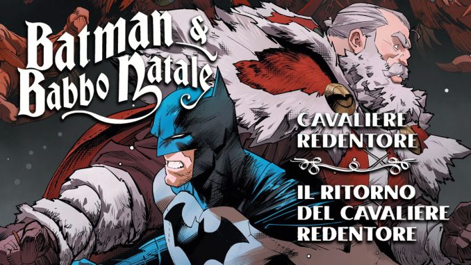batman e babbo natale - cavaliere redentore - il ritorno del cavaliere redentore