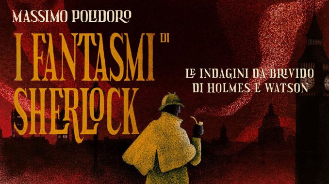 i fantasmi di sherlock massimo polidoro