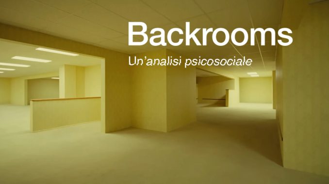 backrooms analisi psicosociale