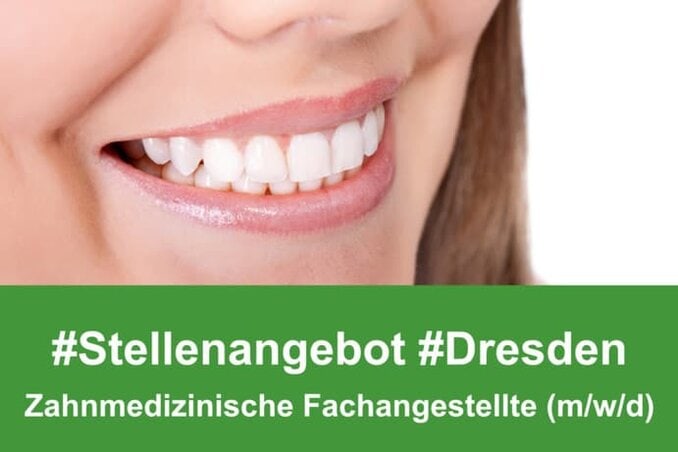 Stellenangebot Zahnmedizinische Fachangestellte (m/w/d) Dresden