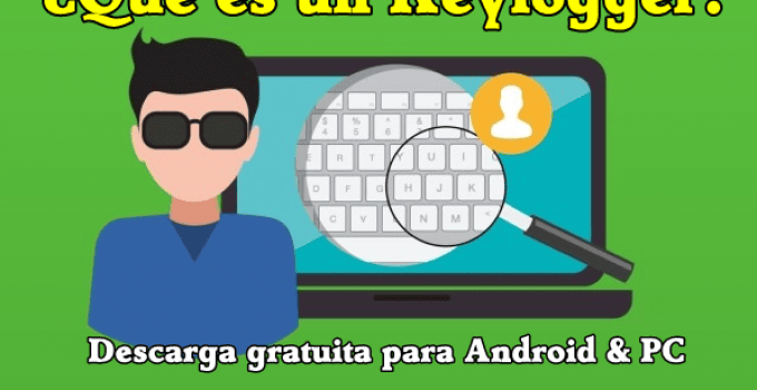 ▷ ¿Que es un Keylogger? Descargar Gratis