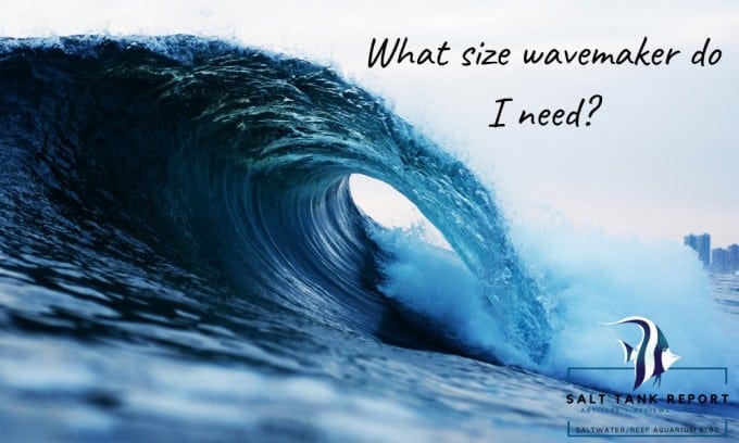 what size wavemaker do i need?