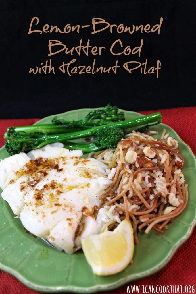 Lemon Browned Butter Cod with Hazelnut Pilaf