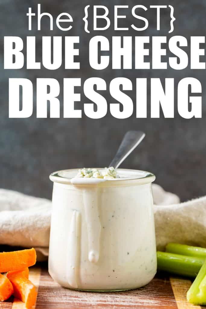 The Best Blue Cheese Dressing Recipe with Buttermilk