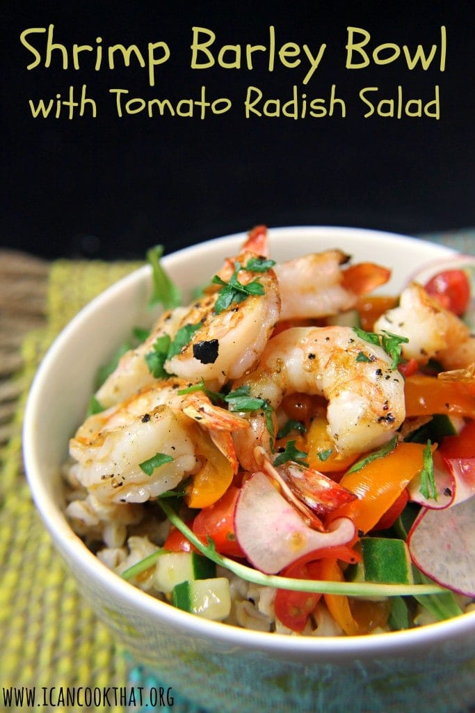 Shrimp Barley Bowl with Tomato Radish Salad