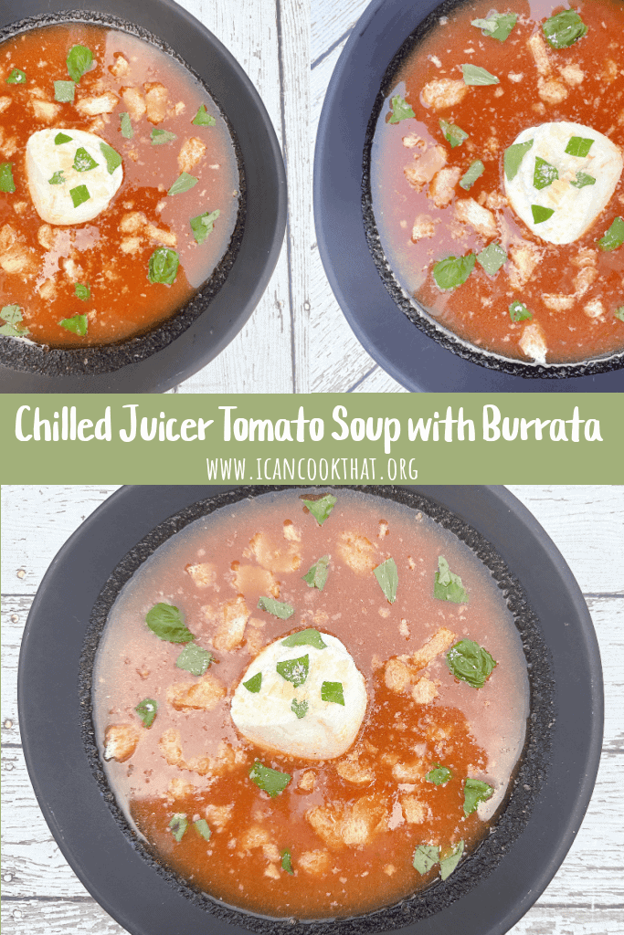 Chilled Juicer Tomato Soup with Burrata