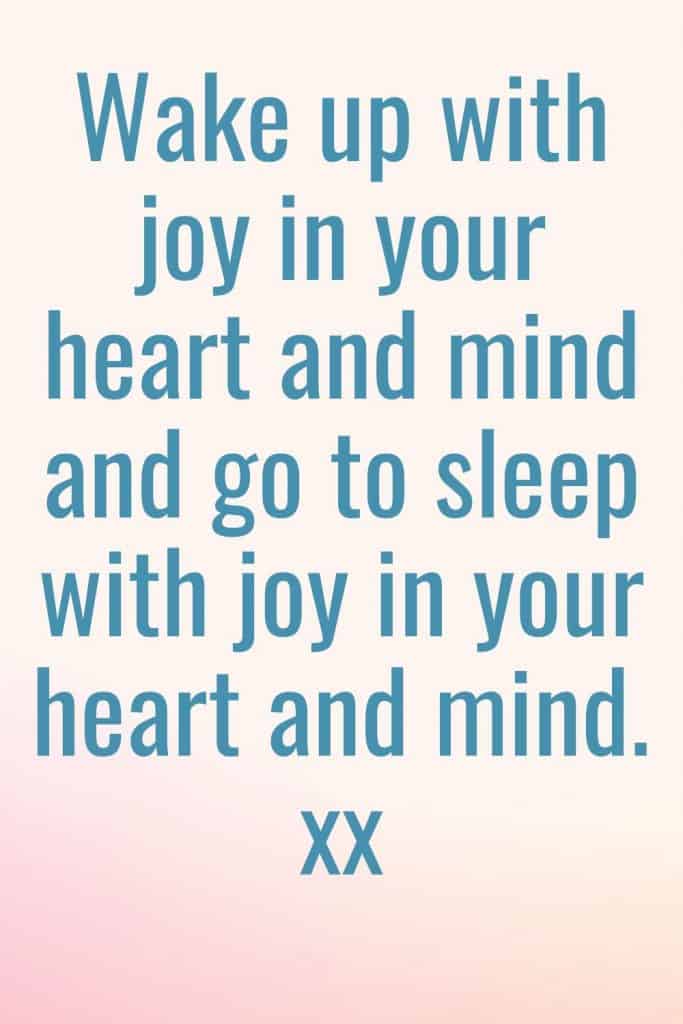 Bring more and more joy into your life with super positive affirmations