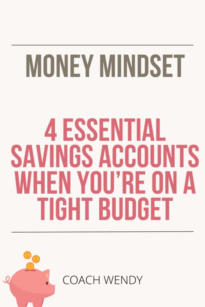 Money Mindset Tip from Coach Wendy.
4 essential savings accounts for when you're on a tight budget. 