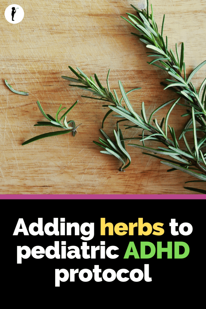 Adding herbs to a pediatric ADHD protocol for #Naturopathic #Pediatrics