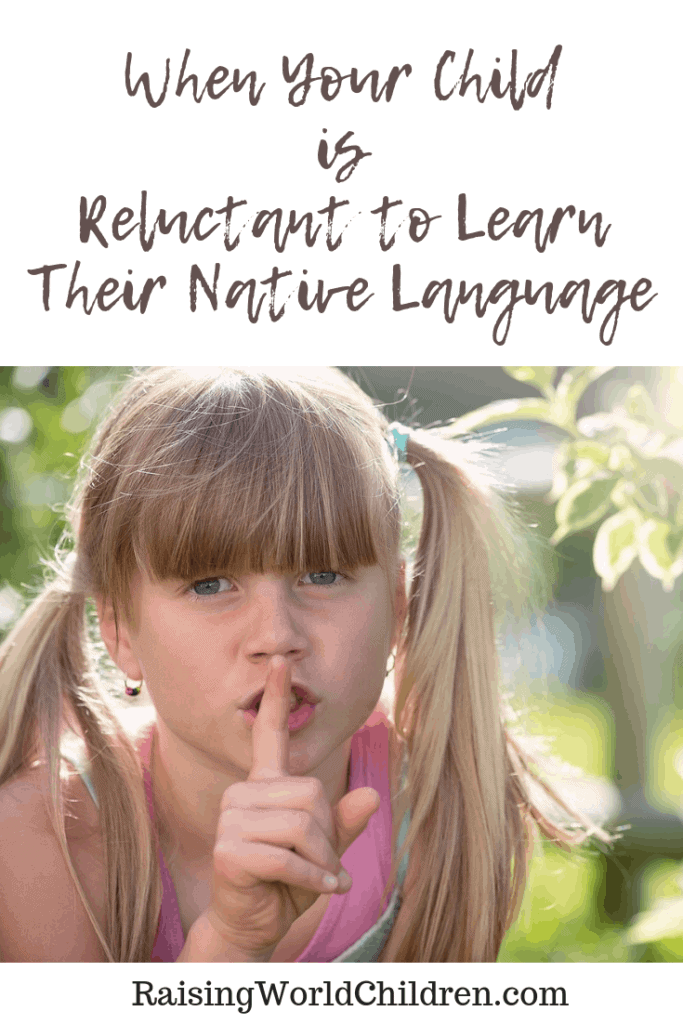 What do do when your child refuses to learn their native language