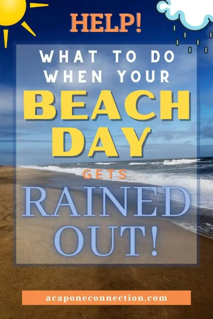 What to do When your Beach Day gets Rained out!