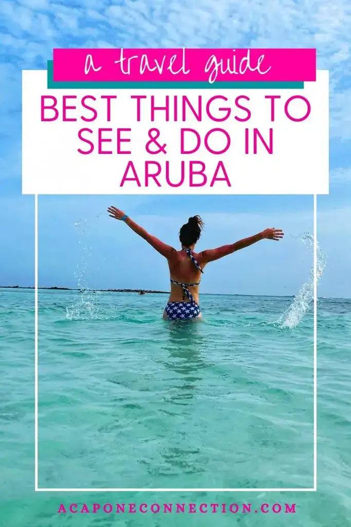Andrea Capone Ultimate Guide for Things to See and Do in Aruba