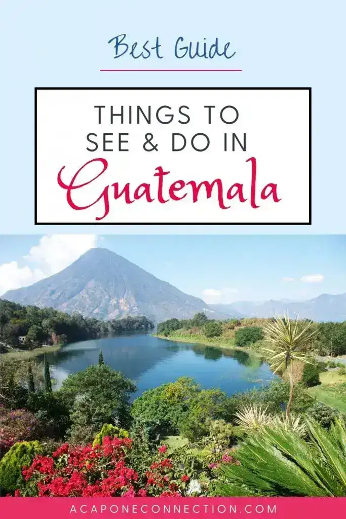 Guide for Things to See and Do in Guatemala