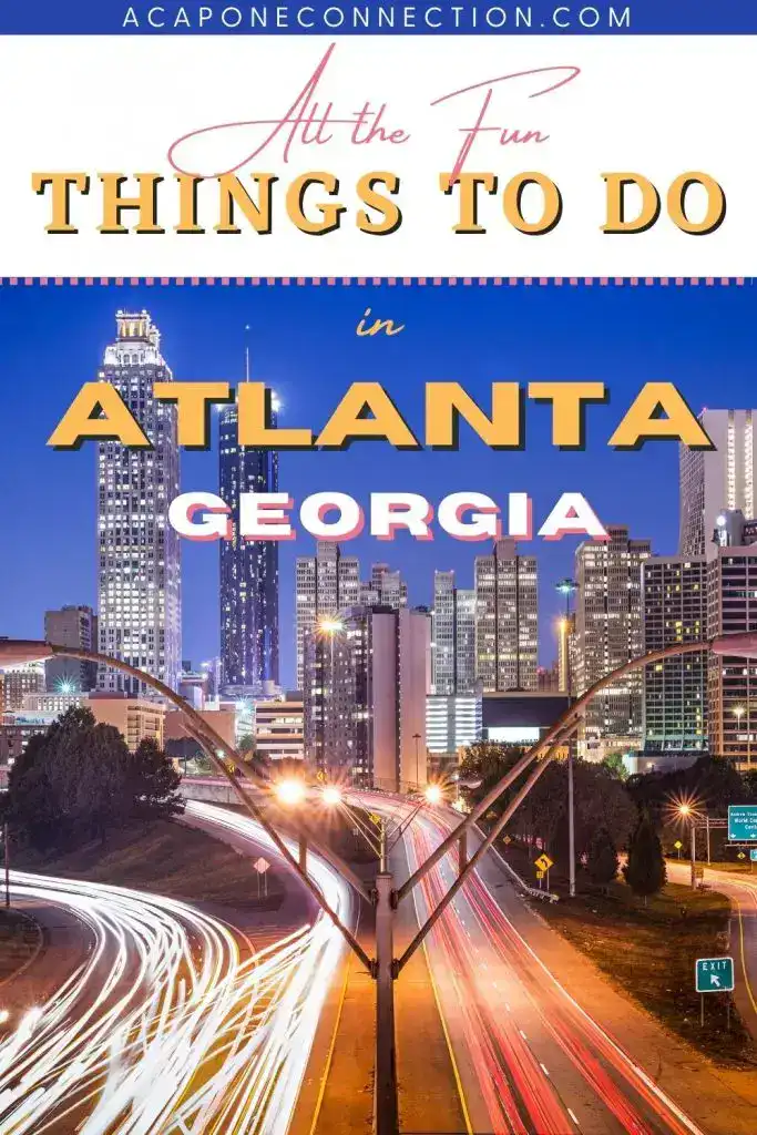All the Fun Things to Do in Atlanta, Georgia