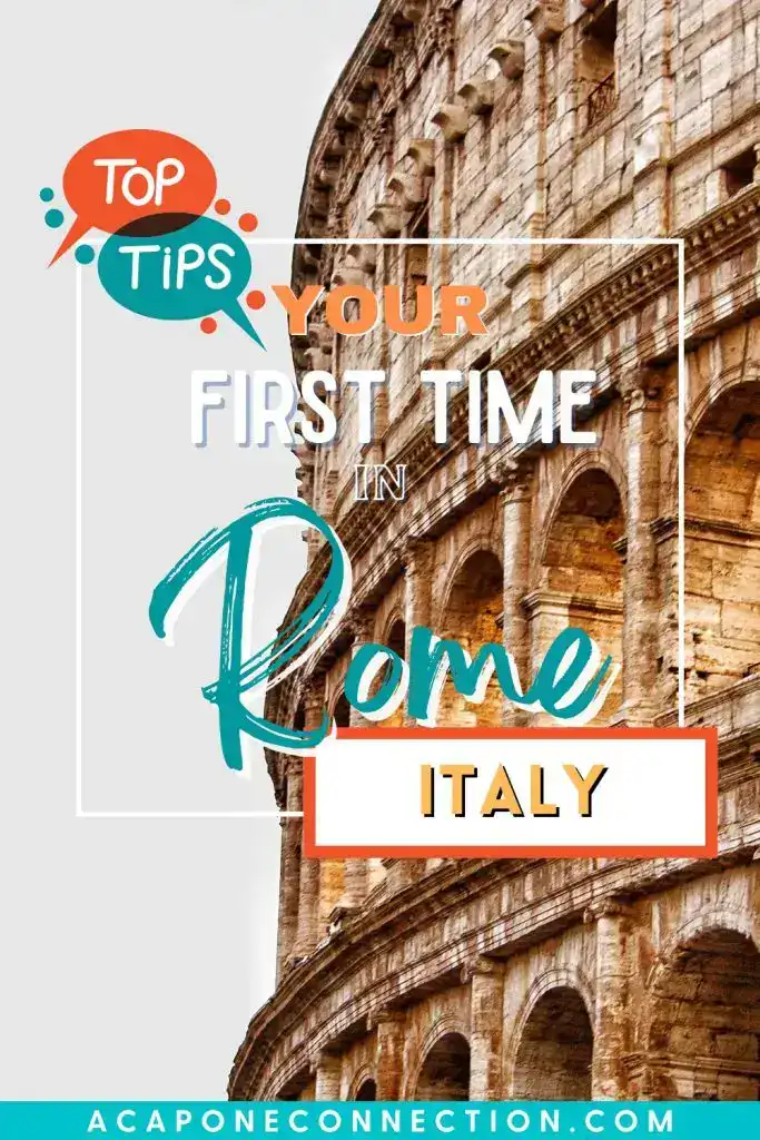 Tips for Your First Time in Rome, Italy
