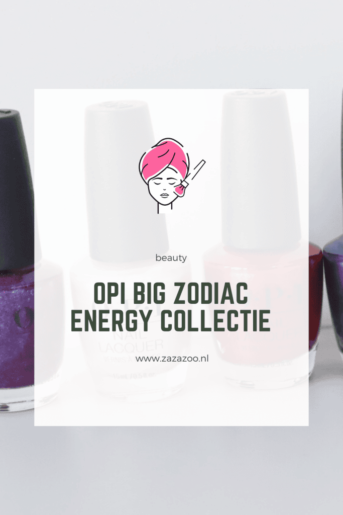 OPI Big Zodiac Energy collectie