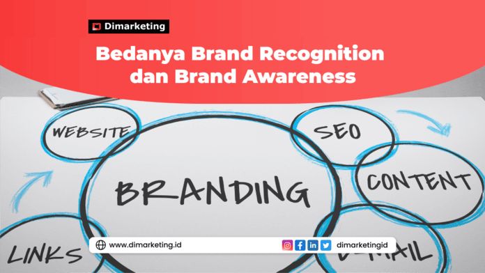 Bedanya Brand Recognition dan Brand Awareness, Jasa digital marketing, 
konsultan marketing