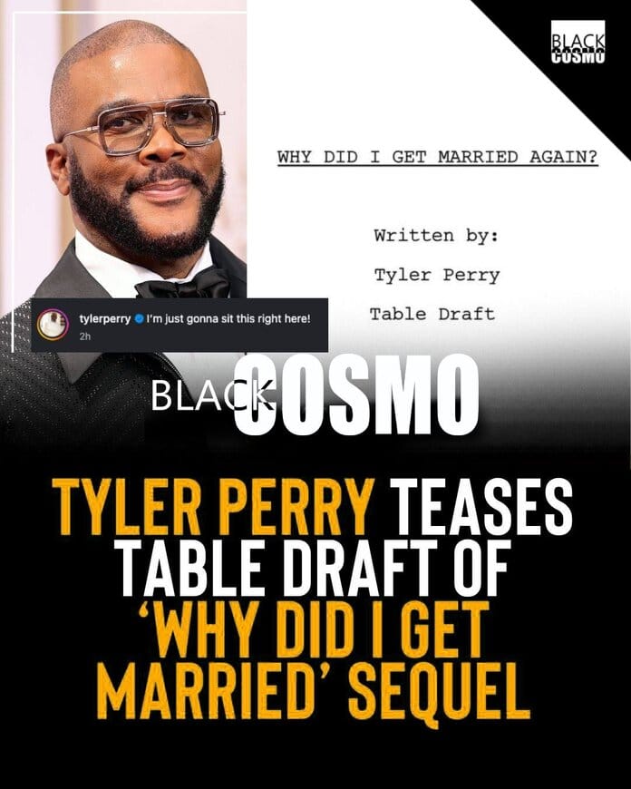 Tyler Perry Teases Table Draft of ‘Why Did I Get Married’ Sequel