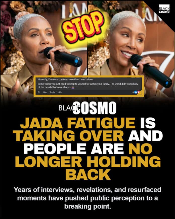 Jada Fatigue is real now. Not jokes. Not memes. People are DONE talking about it… but somehow still talking about it. 👀 Is this overexposure or unfair backlash?