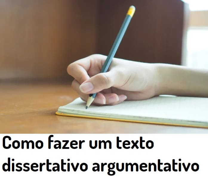 Como fazer um texto dissertativo argumentativo