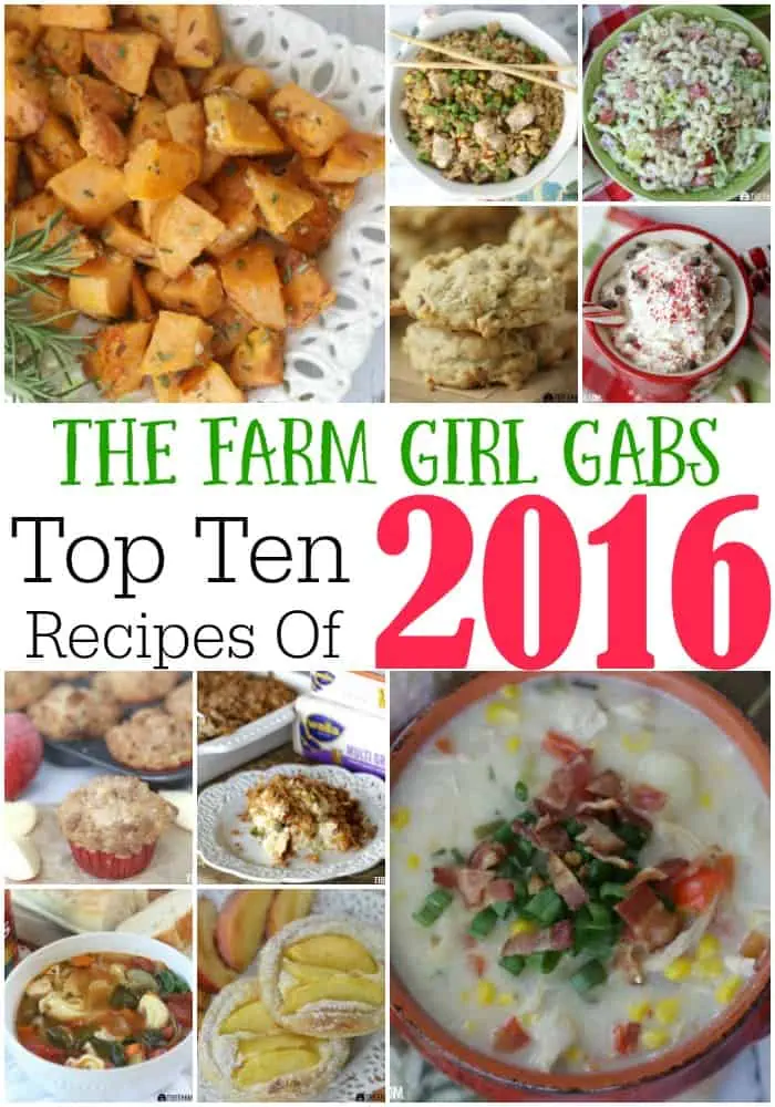 Happy 2017! Let's Celebrate a fresh start with The Farm Girl Gabs Top 10 Recipes Of 2016.