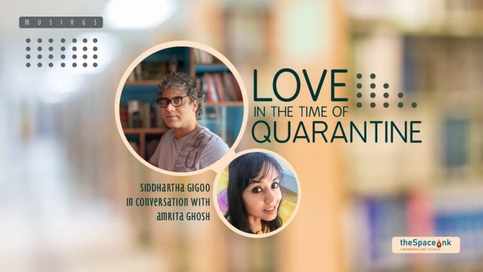 Love in the time of Quarantine by Siddhartha Gigoo