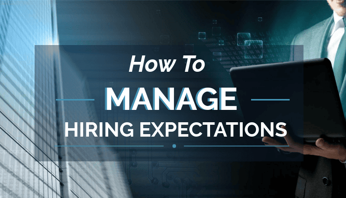 How To Manage Hiring Expectations According To Scope, Cost, And Time